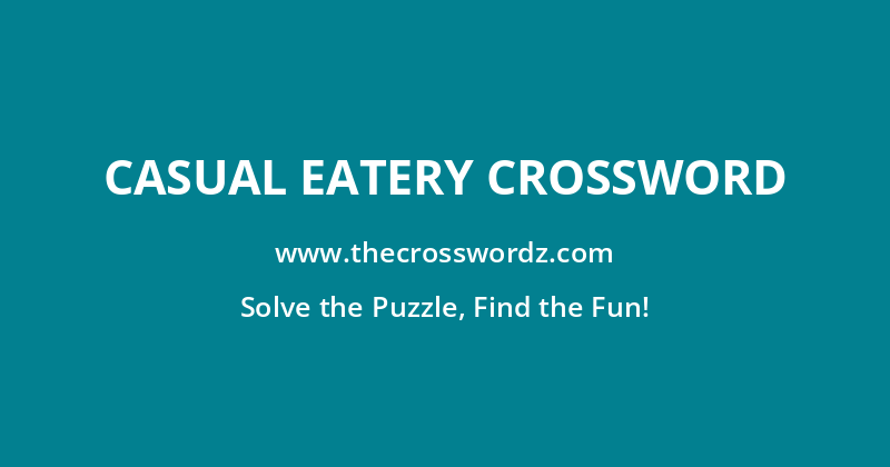 Casual eatery crossword