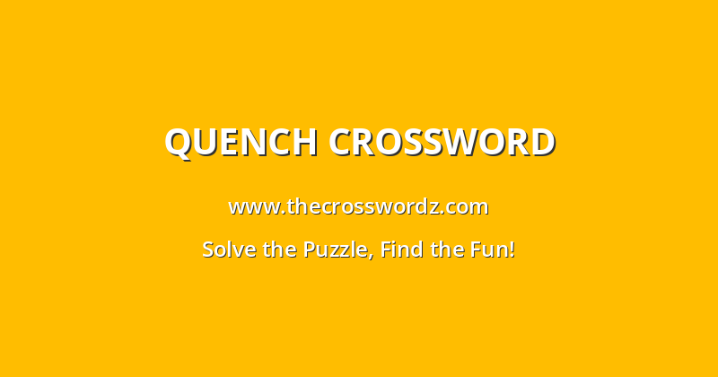 Quench crossword