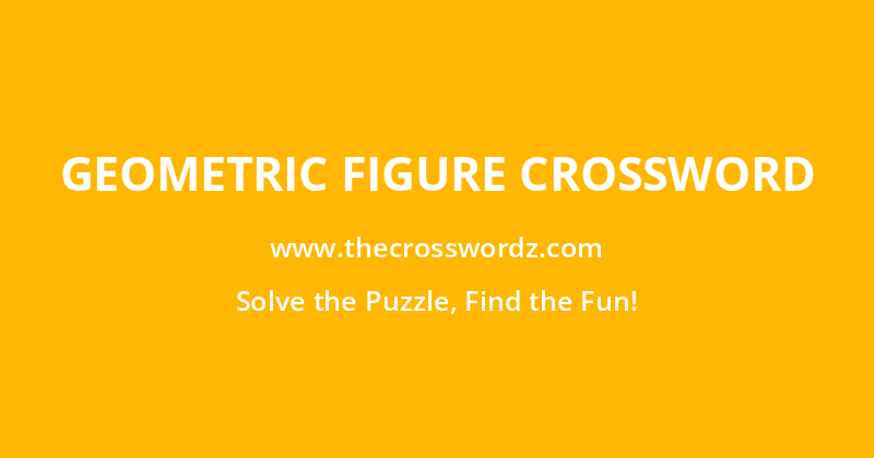 Geometric figure crossword
