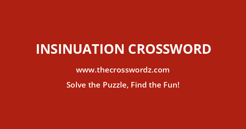 Insinuation crossword