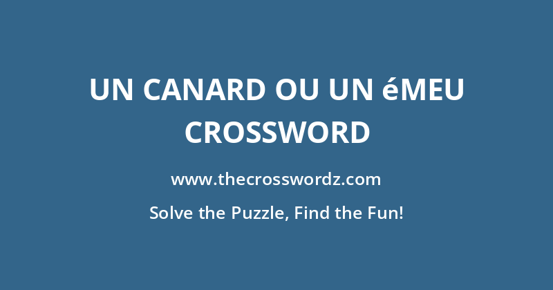 Un canard ou un émeu crossword