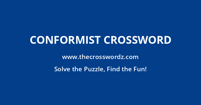 Conformist crossword