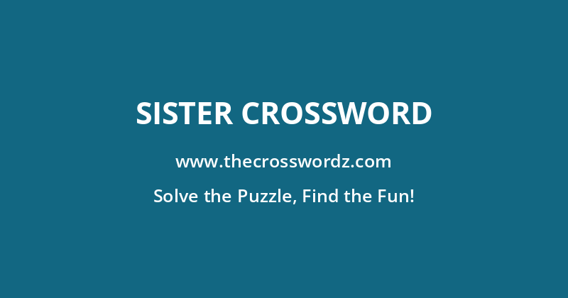 Sister crossword
