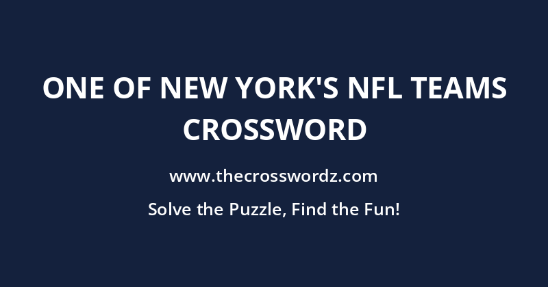 One of New York’s NFL teams crossword