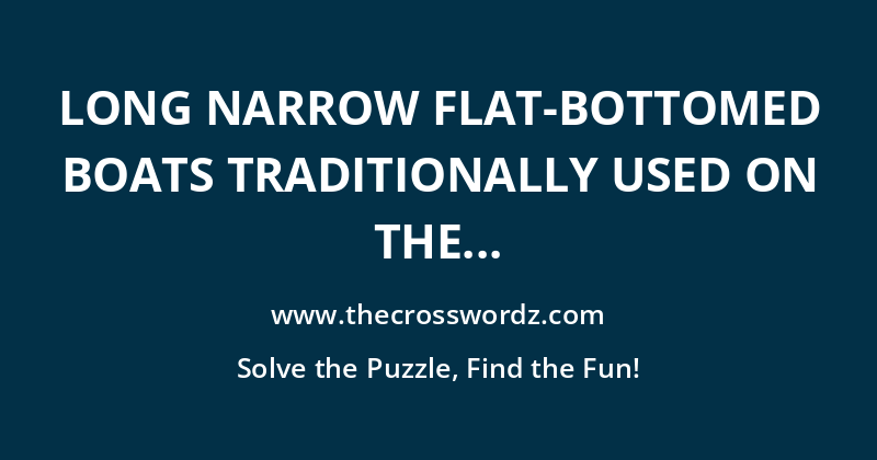 Long narrow flat-bottomed boats traditionally used on the canals of Venice crossword