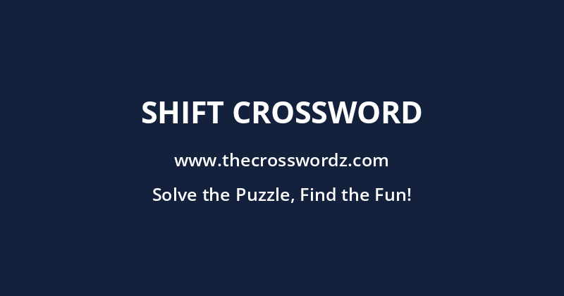 Shift crossword