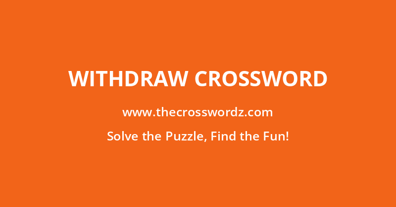 Withdraw crossword