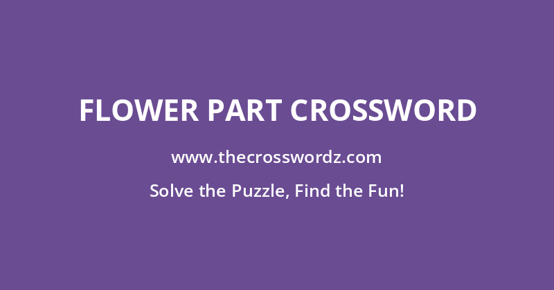 Flower part crossword