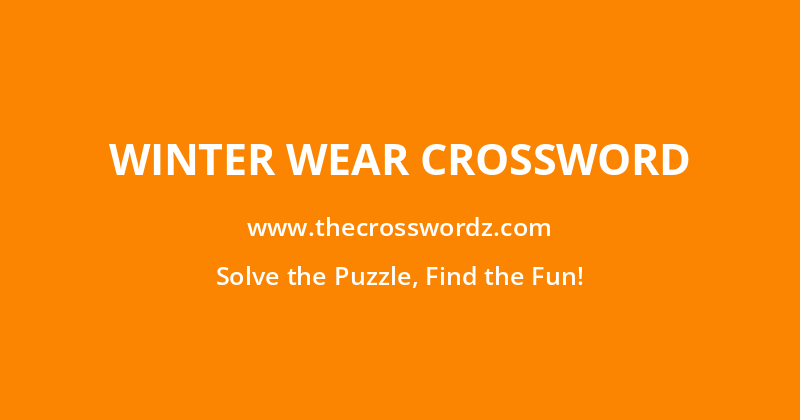 Winter wear crossword