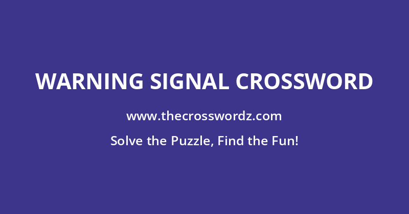 Warning signal crossword