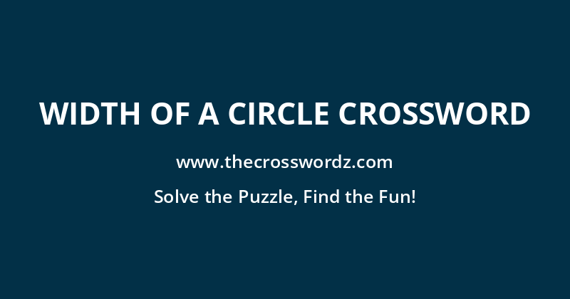 Width of a circle crossword