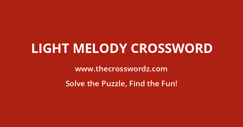 Light melody crossword