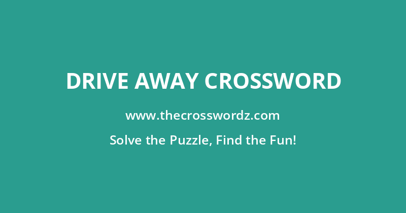 Drive away crossword