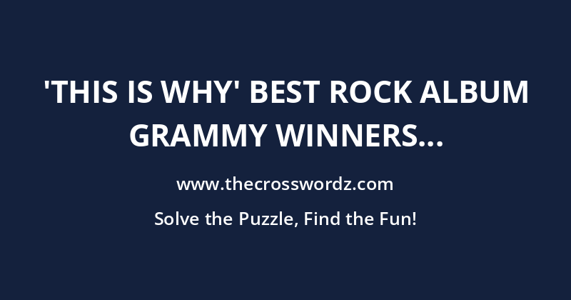 ‘This Is Why’ Best Rock Album Grammy winners crossword