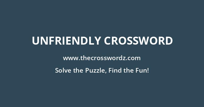 Unfriendly crossword
