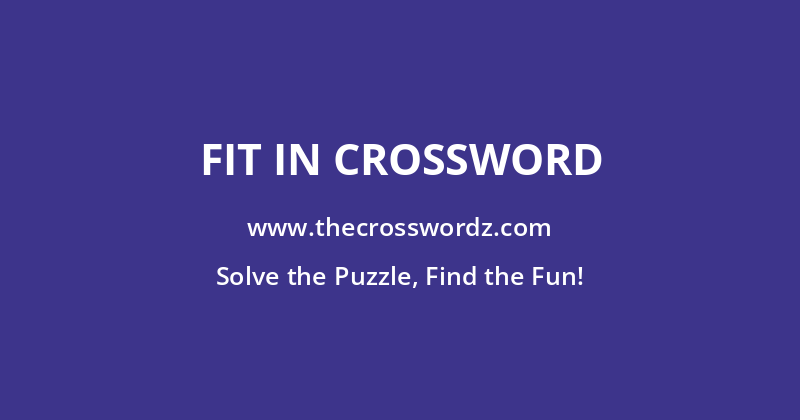 Fit in crossword