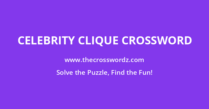 Celebrity clique crossword