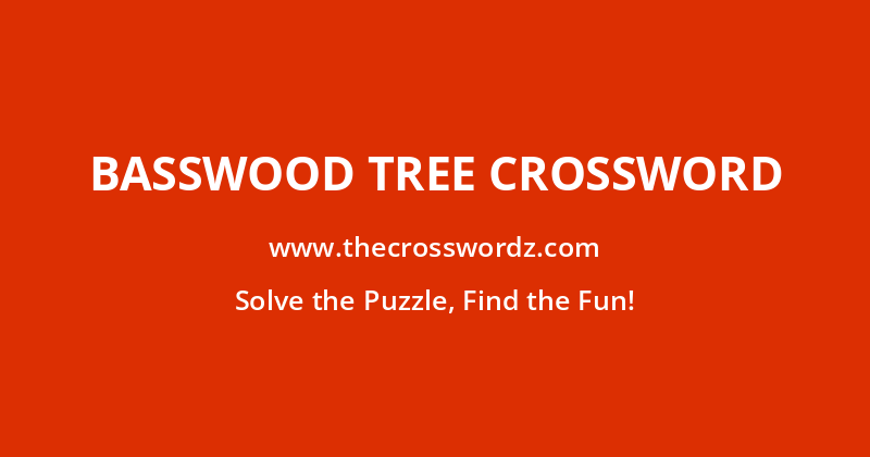 Basswood tree crossword