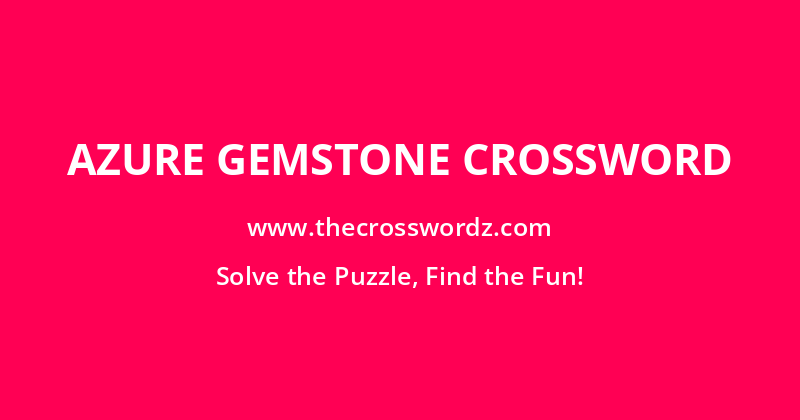 Azure gemstone crossword