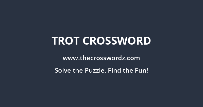 Trot crossword