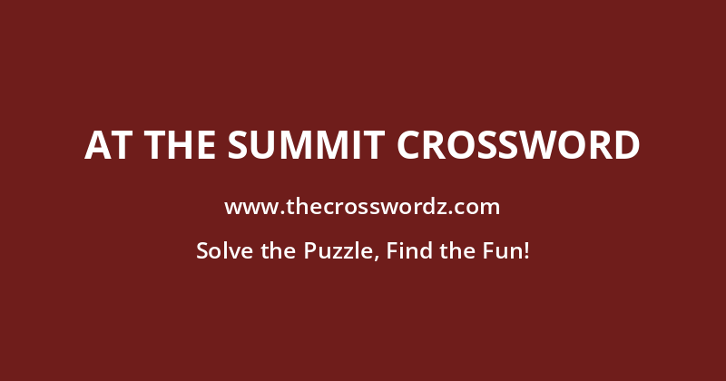 At the summit crossword