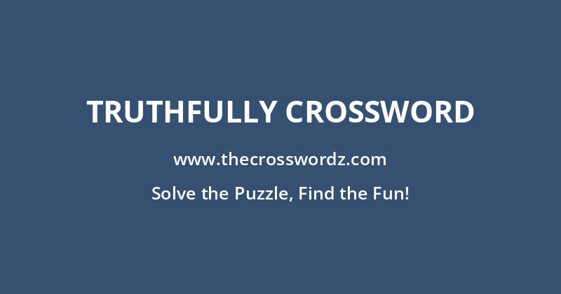 Truthfully crossword