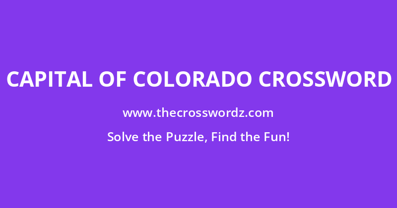 Capital of Colorado crossword