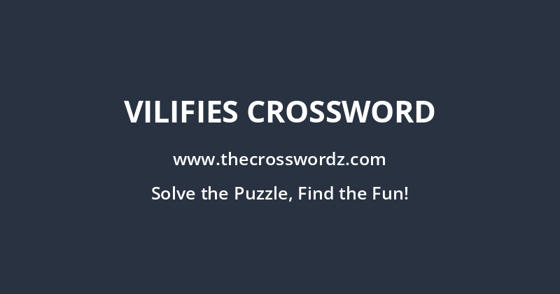 Vilifies crossword