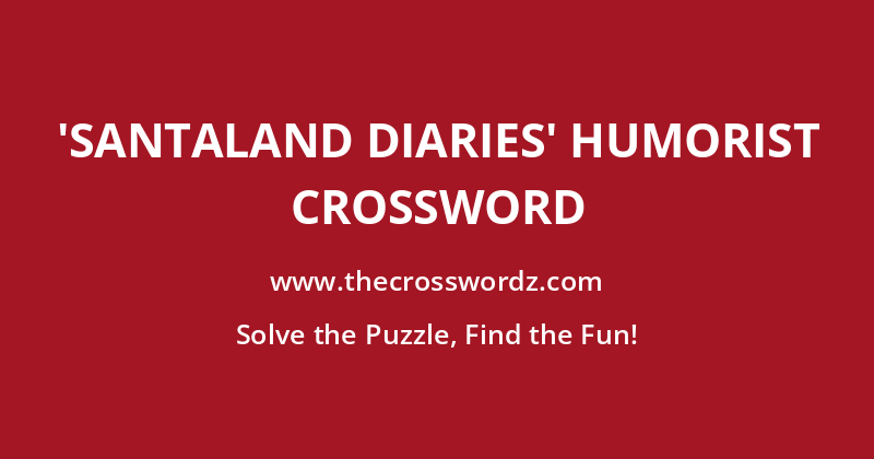 ‘Santaland Diaries’ humorist crossword