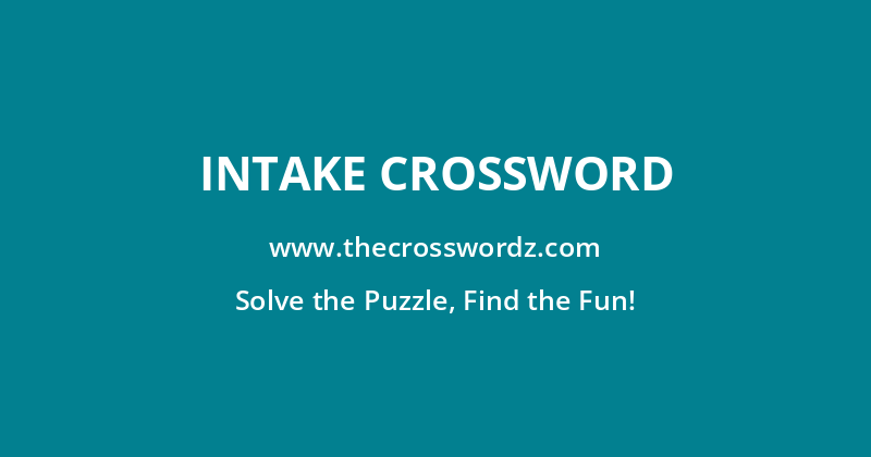 Intake crossword