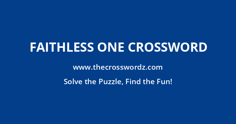 Faithless one crossword