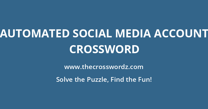 Automated social media account crossword