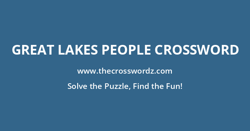 Great Lakes people crossword