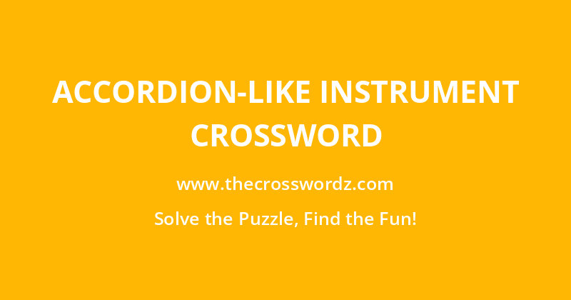 Accordion-like instrument crossword