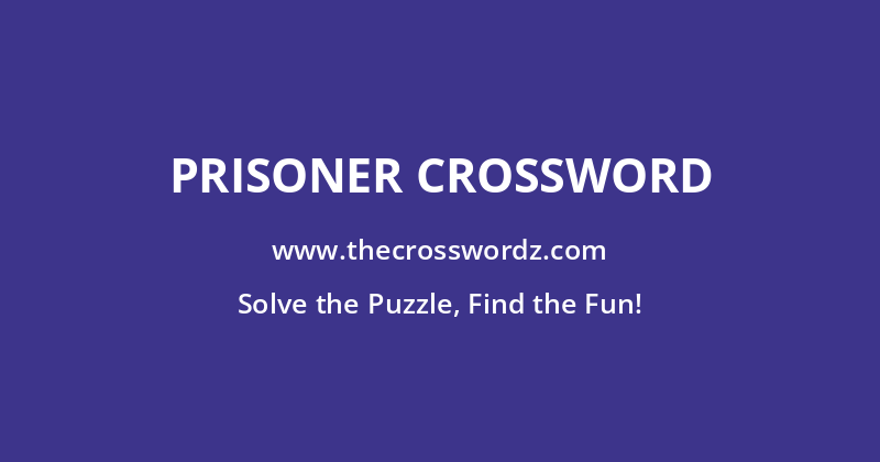 Prisoner crossword