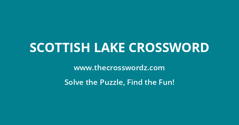 Scottish lake crossword