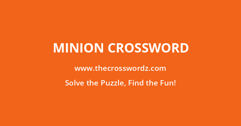 Minion crossword