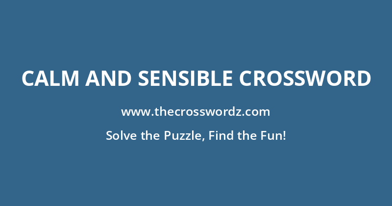 Calm and sensible crossword