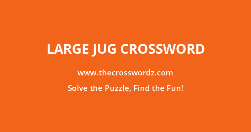 Large jug crossword
