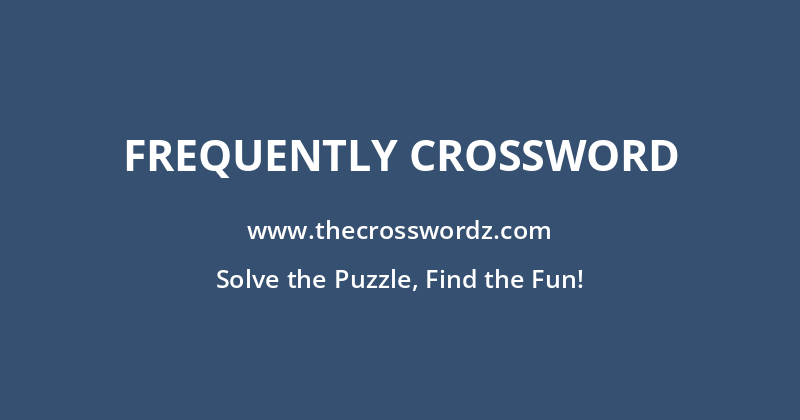 Frequently crossword