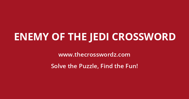 Enemy of the Jedi crossword