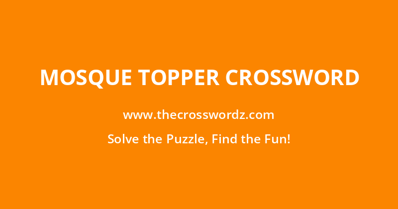 Mosque topper crossword