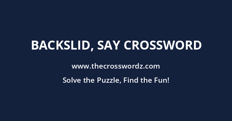 Backslid, say crossword