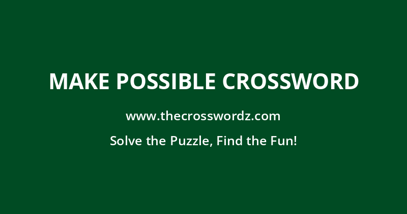 Make possible crossword