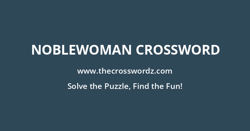 Noblewoman crossword