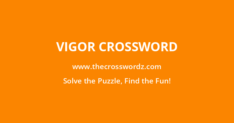 Vigor crossword