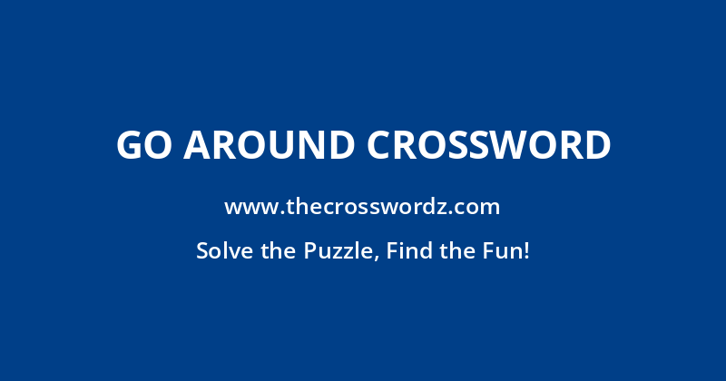 Go around crossword