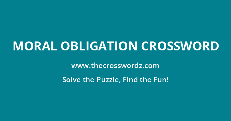 Moral obligation crossword