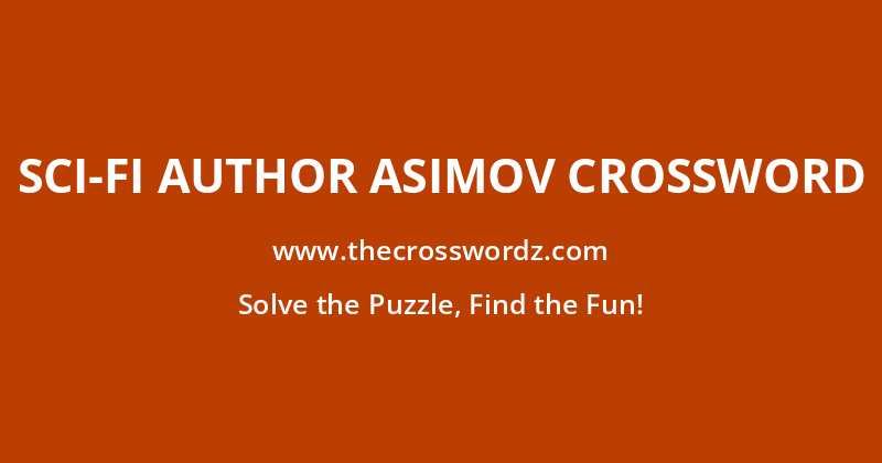Sci-fi author Asimov crossword