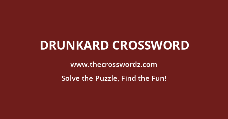 Drunkard crossword